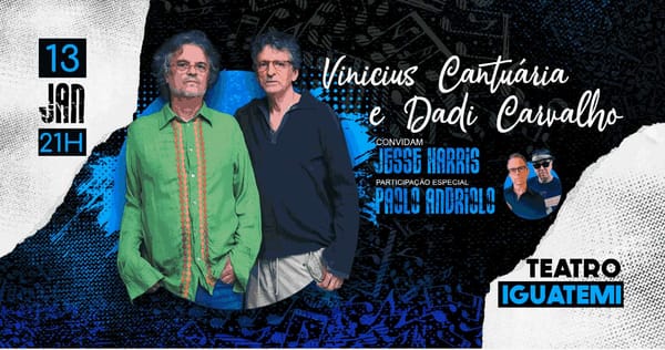 Vinicius Cantuária e Dady Carvalho