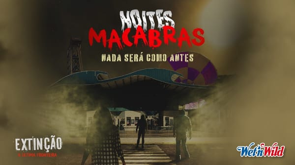 Wet n Wild traz a 9 edição das Noites Macabras com o tema Extinção: diversão, adrenalina e muito terror