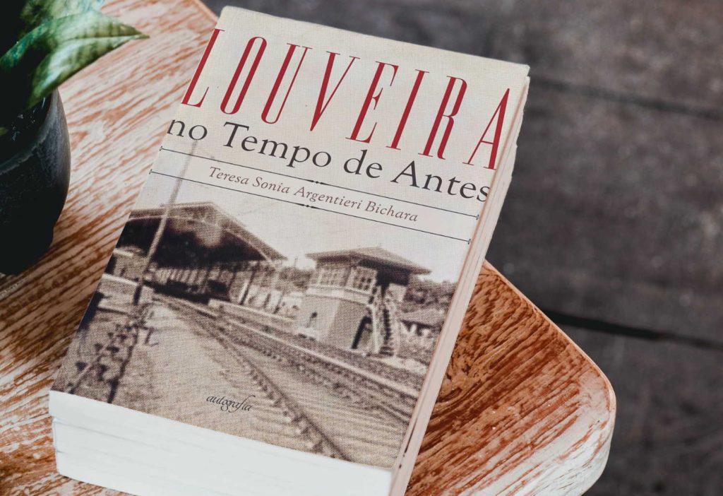 Livro 'Louveira No Tempo de Antes' - Sônia Argentieri Bichara